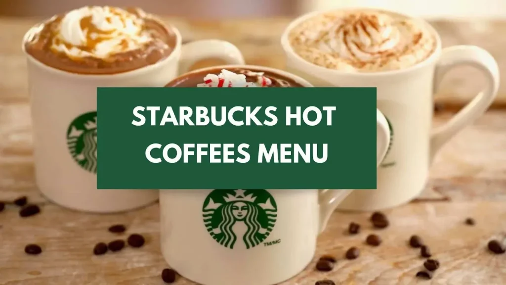 Starbucks Hot Coffees Menu